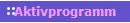 Aktivprogramm