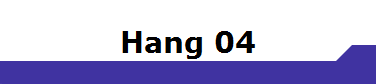 Hang 04