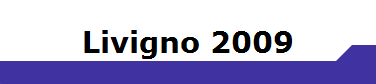 Livigno 2009