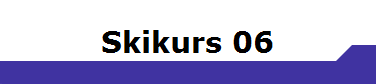 Skikurs 06