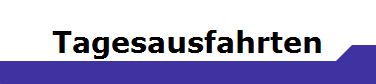 Tagesausfahrten